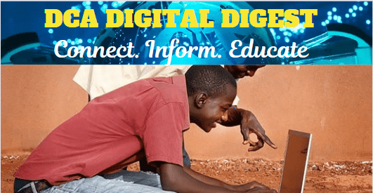 DCA DIGITAL DIGEST: DIGITAL TECHNOLOGIES ARE TRANSFORMING AFRICAN BUSINESSES, BUT WHAT ARE THE OBSTACLES THAT REMAIN?