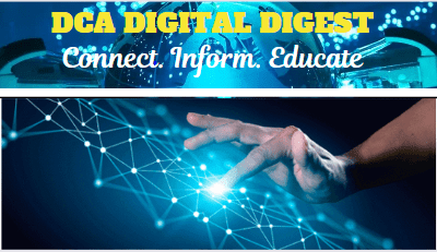 DCA DIGITAL DIGEST: DIGITAL TRANSFORMATION AND ITS ROLE IN BUILDING THE AFRICAN NETWORK