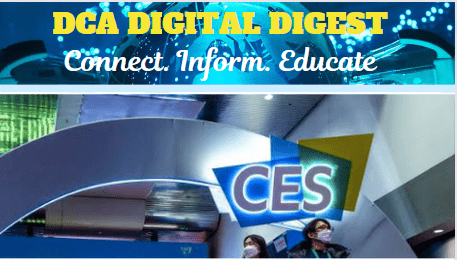 DCA DIGITAL DIGEST: THE MOST EXCITING INNOVATIONS FROM CES 2022