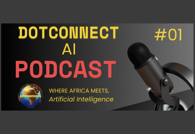 DotConnectAI Podcast Launch by DotConnectAfrica – Africa’s AI innovation and policy conversations.