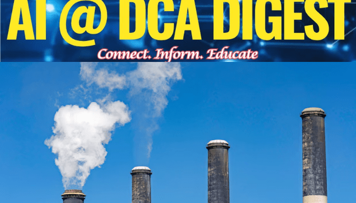 An industrial banner for "AI @ DCA DIGEST" featuring the tagline "Connect. Inform. Educate." Below the text, four tall industrial smokestacks are set against a clear blue sky, with white smoke billowing from the two on the left.