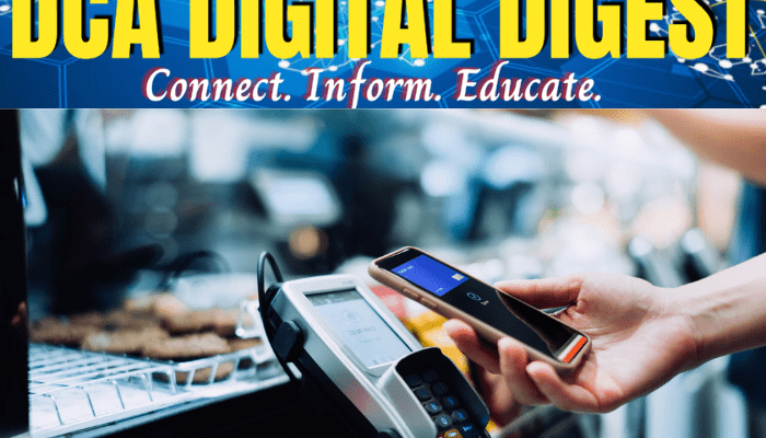 A Dca digital digest banner and a person making instant payments