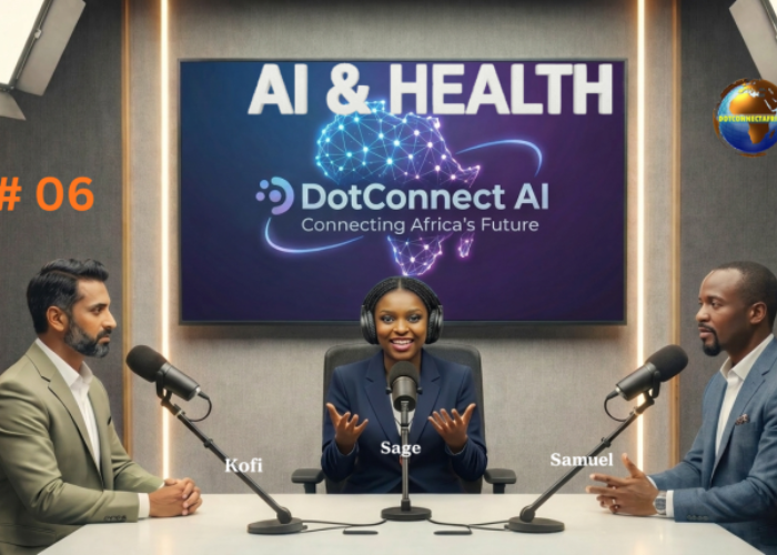Episode 6 DotConnectAI Podcast | DotConnectAfrica