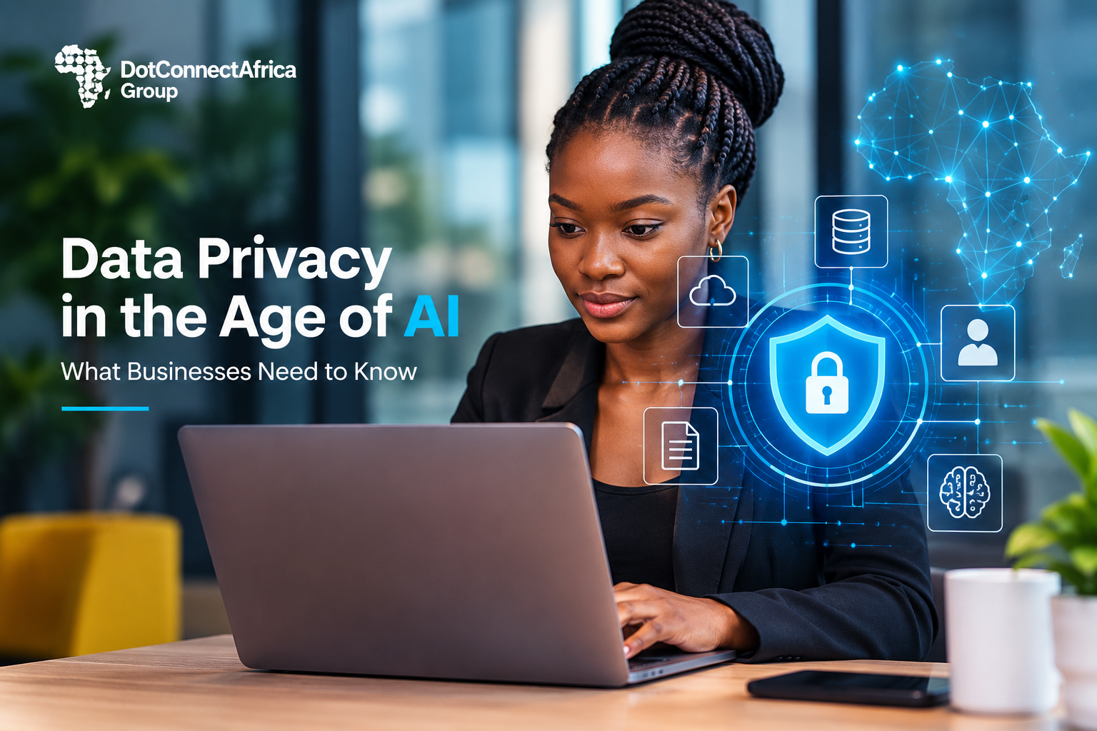 DotConnectAfrica Group blog graphic featuring an African professional woman using a laptop, with AI and cybersecurity icons, including a shield and lock, highlighting data privacy in the age of AI.